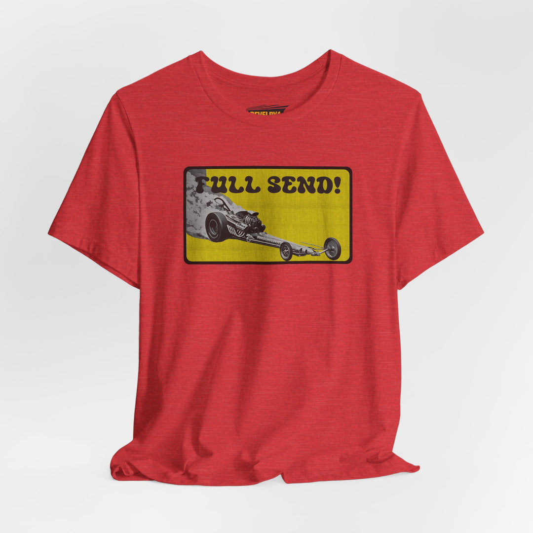 Full Send Front Engine Dragster Tee | Vintage Drag Racing Lifestyle Shirt
