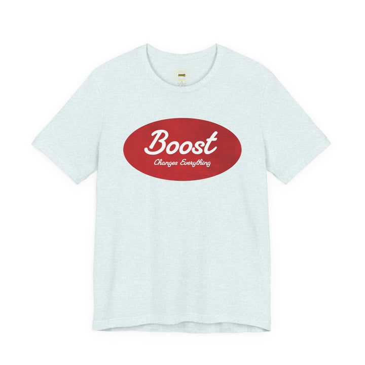 Boost Changes Everything Performance Racing T-Shirt