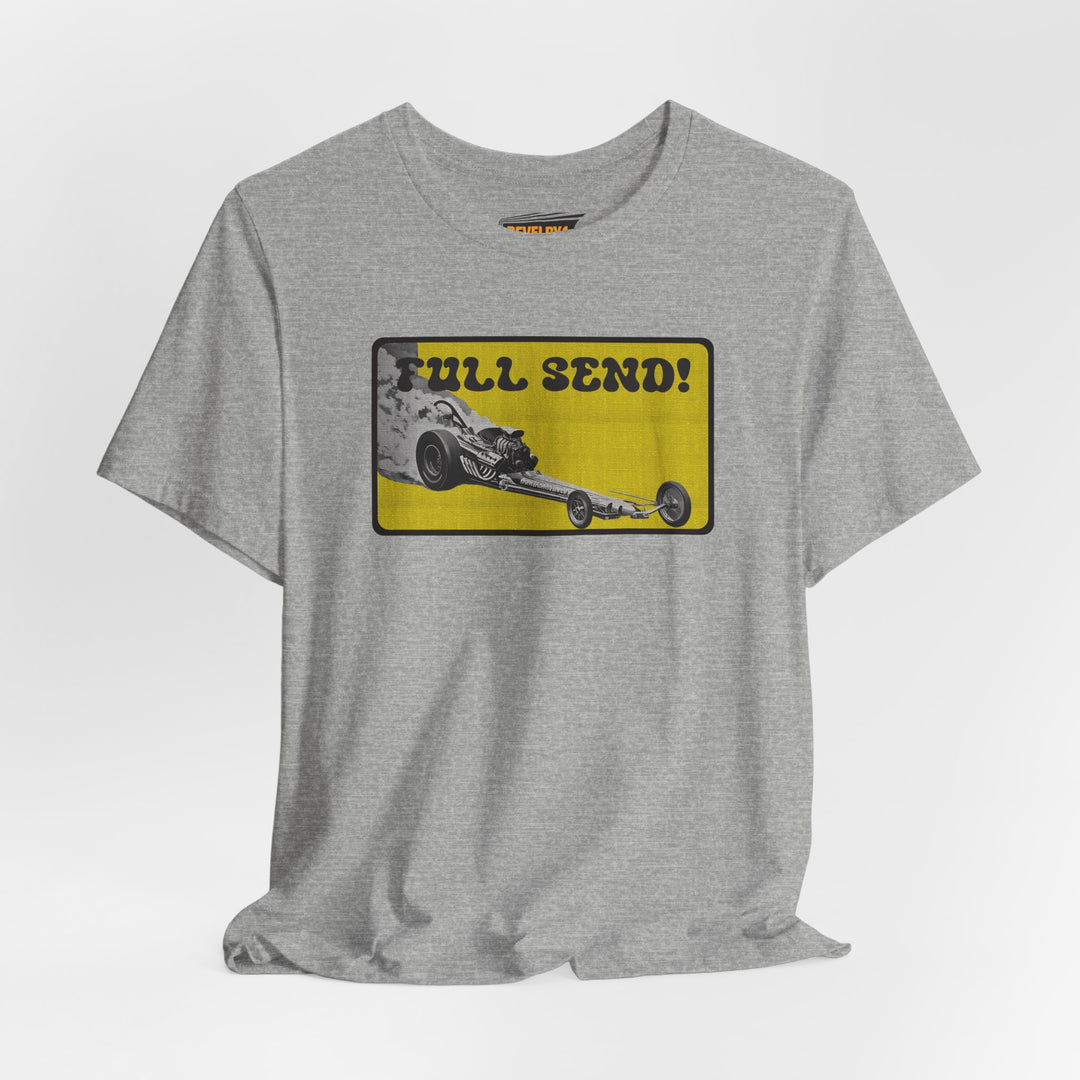 Full Send Front Engine Dragster Tee | Vintage Drag Racing Lifestyle Shirt