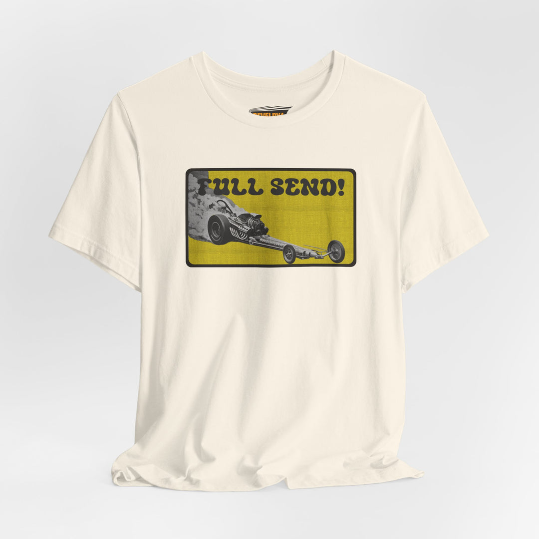 Full Send Front Engine Dragster Tee | Vintage Drag Racing Lifestyle Shirt