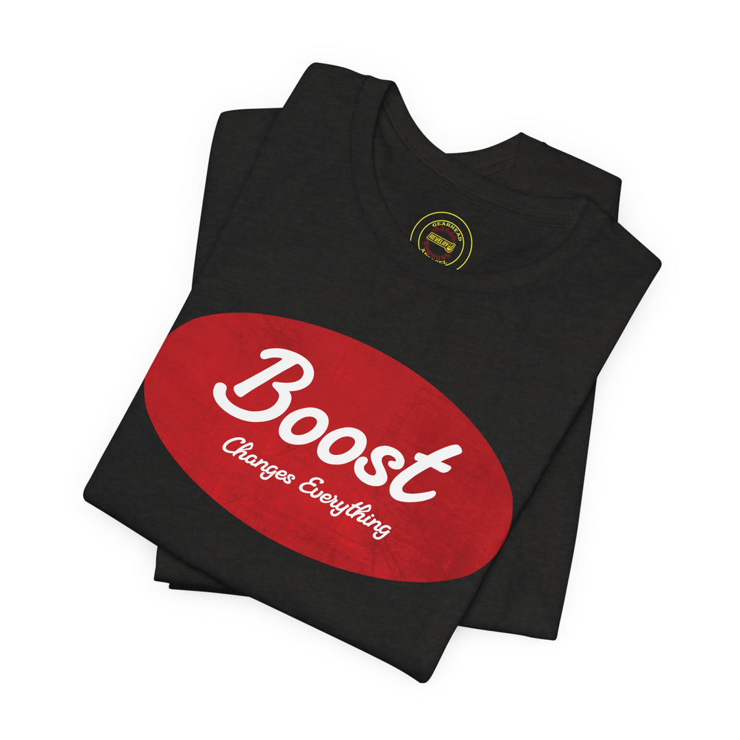 Boost Changes Everything Performance Racing T-Shirt