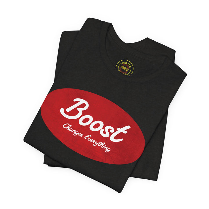 Boost Changes Everything Performance Racing T-Shirt