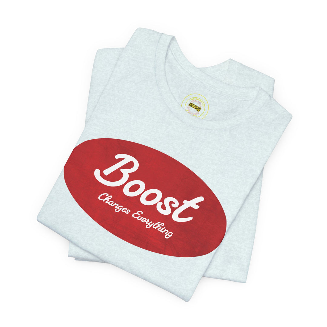 Boost Changes Everything Performance Racing T-Shirt