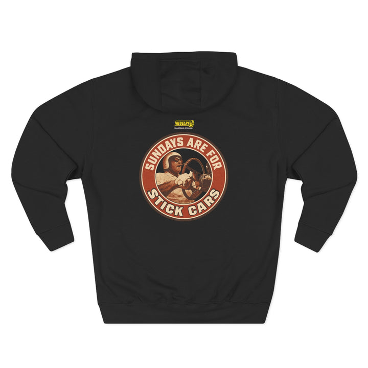 Revelry1 Sundays Are For Stick Cars Three-Panel Fleece Hoodie [Unisex]